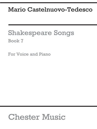 M. Castelnuovo-Tedes: Shakespeare Songs Book 7, GesKlav