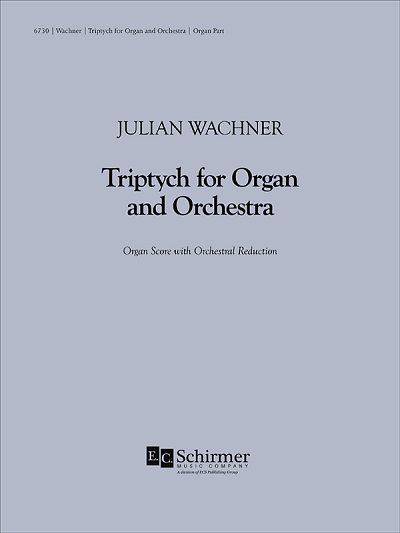 J. Wachner: Triptych for Organ and Large Orchestra