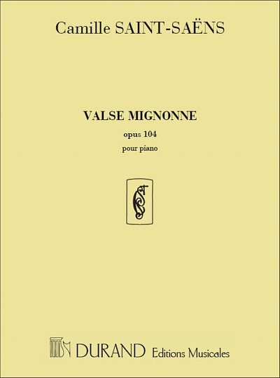 C. Saint-Saëns: Valse Mignonne, Opus 104 , Klav