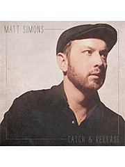Matthew Simons, Erik Mattiasson, Matt Simons: Catch & Release (alt. Catch And Release)