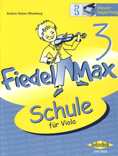 A. Holzer-Rhomberg: Fiedel-Max für Viola -, VaKlv (Klavbegl)