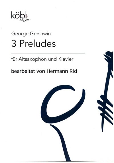 G. Gershwin: 3 Preludes, ASaxKlav (KlavpaSt)