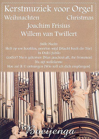 J. Frisius: Kerstmuziek voor Orgel, Org
