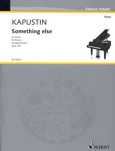 N. Kapustin: Something else op. 160 (2015), Klav