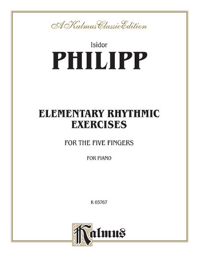 I. Philipp: Elementary Rhythmic Exercises for the Five, Klav