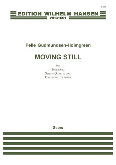 P. Gudmundsen-Holmgr: Moving Still (Part.)