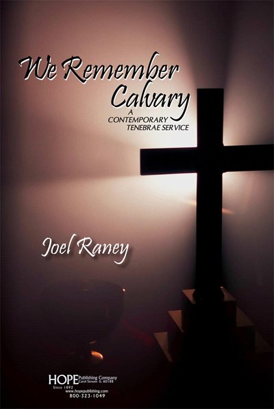 J. Raney: We Remember Calvary (PaCD)