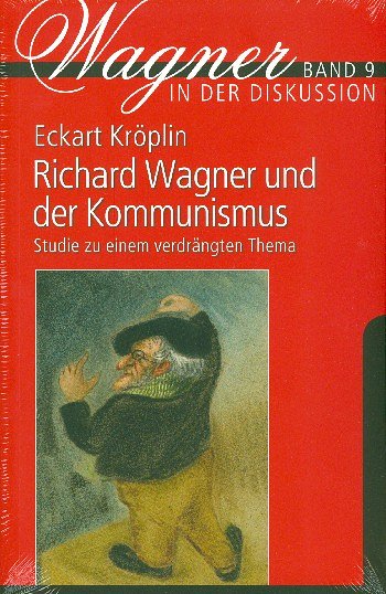 E. Kröplin: Richard Wagner und der Kommunismus (Bu)