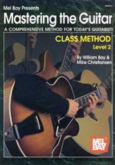 W. Bay et al.: Mastering The Guitar 2 Class Method