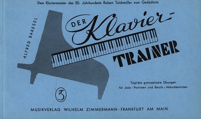 Baresel Alfred: Der Klaviertrainer