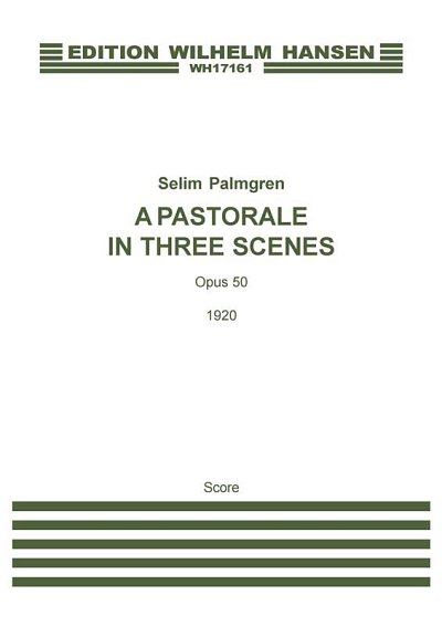 S. Palmgren: A Pastorale In Three Scenes, Sinfo (Part.)