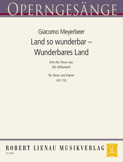 G. Meyerbeer: Land so wunderbar – Was sagten sie (Afrikanerin)