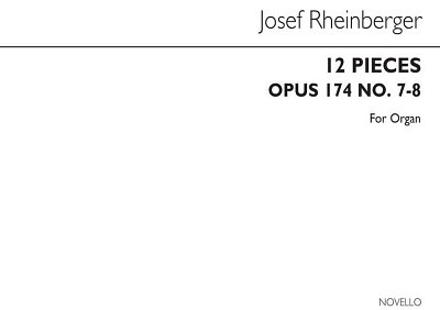 J. Rheinberger: Twelve Pieces Op174 Nos.7&8, Org