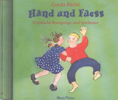 G. Bächli: Händ und Füess, Ges (CD)