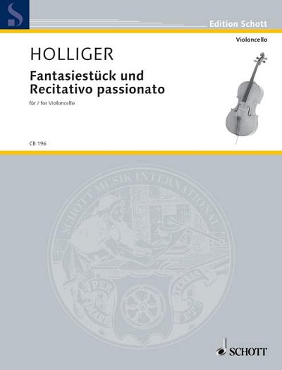 DL: H. Holliger: Fantasiestück und Recitativo passionato, Vc
