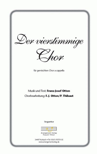 F.J. Otten: Der vierstimmige Chor  für gem Chor (Part.)