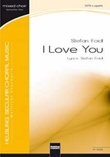 Foidl Stefan: I Love You