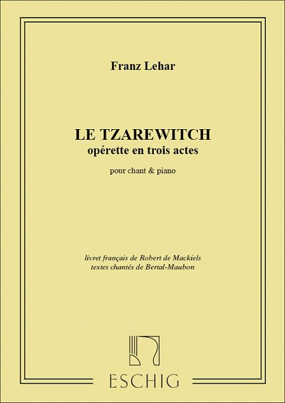 F. Lehár: Tzarewitch Chant-Piano , GesKlav