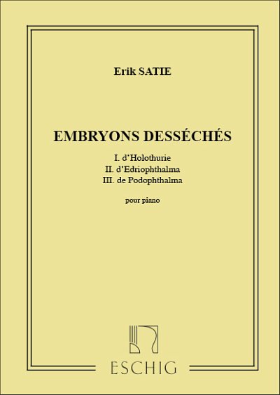 E. Satie: Embryons desséchés
