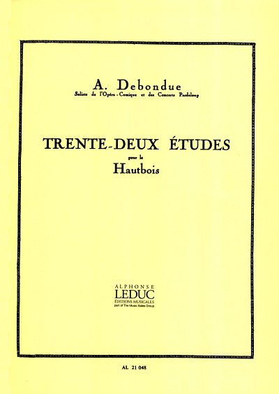 A. Debondue: Trente-Deux Etudes Pour Le Hautbois, Ob (Part.)