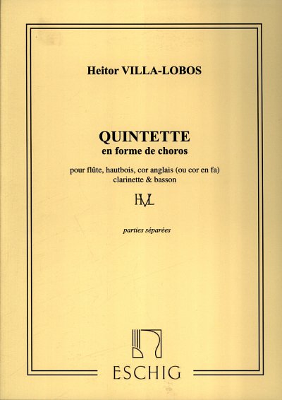 H. Villa-Lobos: Quintette En Forme De Choros, Pour Flute, Hautbois
