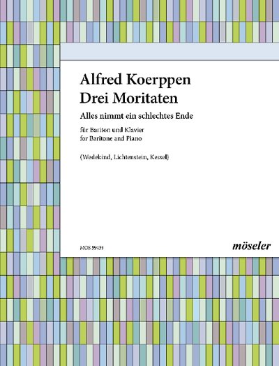 DL: A. Koerppen: Drei Moritaten, GesBr/AlKlav