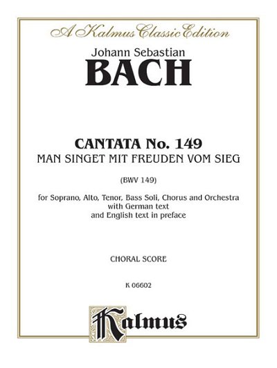 J.S. Bach: Cantata No. 149 - Man singet mit Freuden vom (Bu)