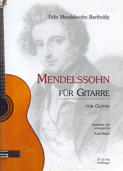 F. Mendelssohn Bartholdy: Mendelssohn für Gitarre