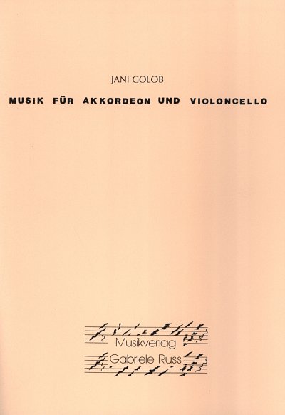 AQ: Golob J.: Musik Fuer Akkordeon + Violoncello (B-Ware)
