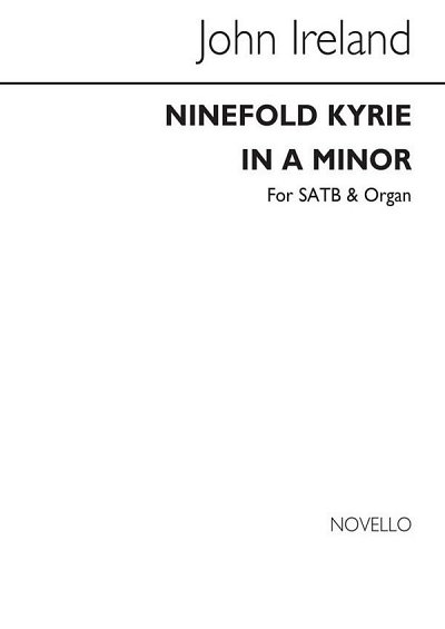 J. Ireland: Ninefold Kyrie In A Minor, GchOrg (Chpa)