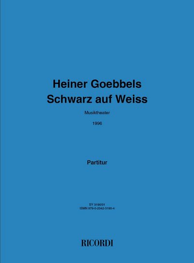 H. Goebbels: Schwarz auf weiss (Part.)