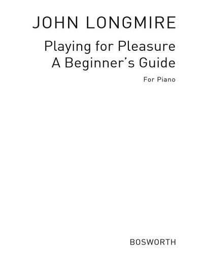 J.B.H. Longmire: Playing For Pleasure 1 Primary, Klav