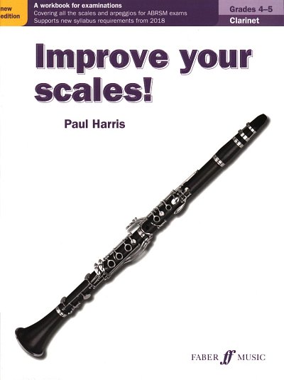 P. Harris: Improve your scales! Clarinet Grades 4-5, Klar