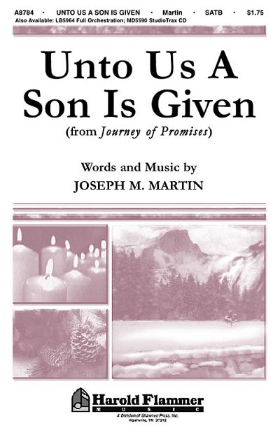 J.M. Martin: Unto Us a Son Is Given (from Journey of Promises)