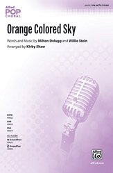 K. Milton Delugg, Willie Stein, Kirby Shaw: Orange Colored Sky SSA