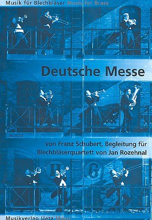 F. Schubert: DEUTSCHE MESSE D 872, 4 Blechblaeser