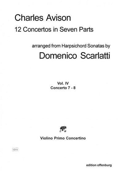 C. Avison et al.: 12 Concertos in Seven Parts, arranged from Harpsichord Sonatas by Domenico Scarlatti