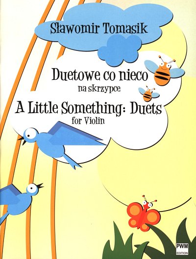 S. Tomasik: A Little Something: Duets for Violin, 2Vl (Sppa)