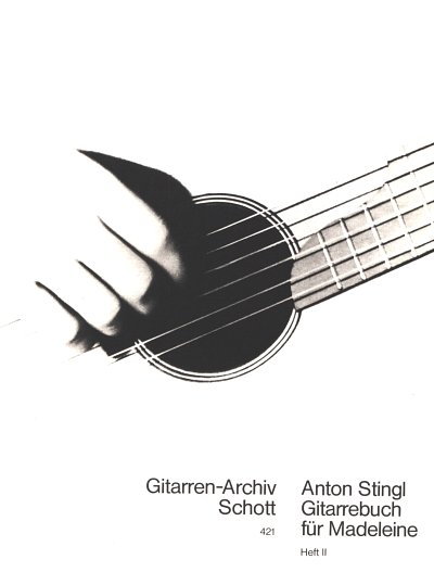 A. Stingl: Gitarrenbuch für Madeleine Heft 2, Git