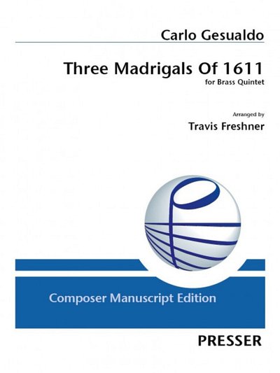 G.d.V. Carlo: Three Madrigals Of 1611, 5Blech (Pa+St)