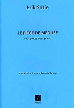 E. Satie: Piege De Meduse - Sting Of The Jellyf Livret-