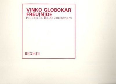V. Globokar: Freu(N)De 6 Instruments Ou 12 Vlc