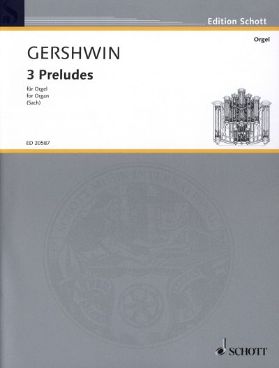 G. Gershwin: 3 Preludes , Org