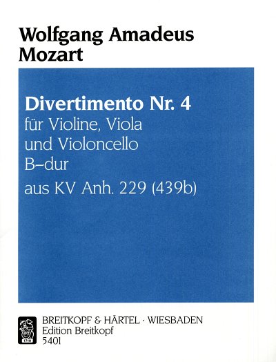 W.A. Mozart: Divertimento Nr. 4 KV Anh. 22, VlVlaVc (Stsatz)