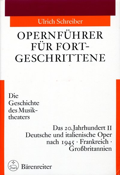 U. Schreiber: Opernführer für Fortgeschrittene, Band 3/II