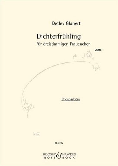 D. Glanert: Dichterfrühling, Fch (Chpa)