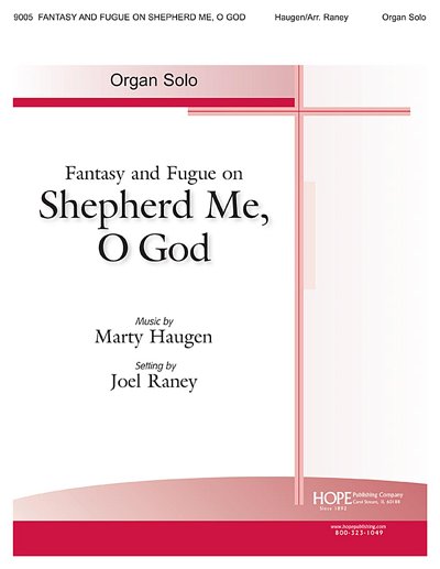 M. Haugen: Fantasy and Fugue on Shepherd Me, o God