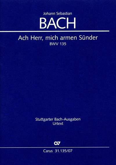 J.S. Bach: Kantate 135 Ach Herr Mich Armen Suender Bwv 135 S