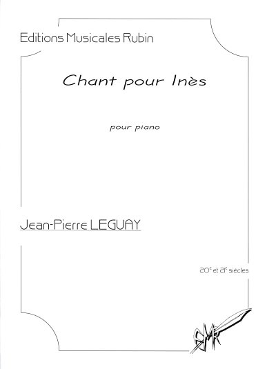 J. Leguay: Chant pour Inès, Klav