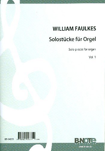 W. Faulkes: Ausgewählte Orgelwerke 1, Org